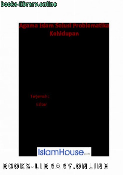 Agama Islam Solusi Problematika Kehidupan